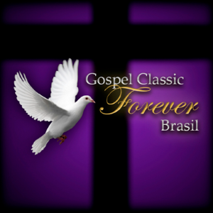 Gospel Classic Forever Brasil