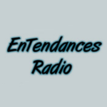 EnTendances Radio