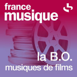 France Musique - La B.O. Musiques de films