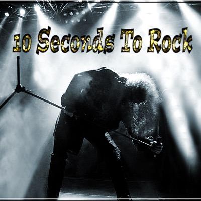 10 Seconds To Rock